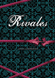 Title: Rivales (Latidos 2), Author: Anna Godbersen