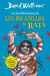 Title: La increible historia de... los bocadillos de rata (Ratburger), Author: David Walliams