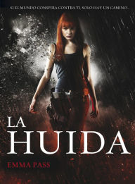 Title: La huida, Author: Emma Pass