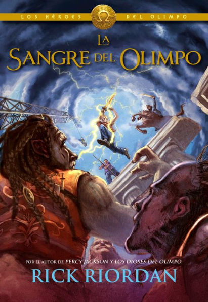 La sangre de Olimpo (The Blood of Olympus: Heroes Olympus Series #5)