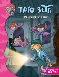 Title: Un robo de cine (Trío Beta 4), Author: Roberto Pavanello