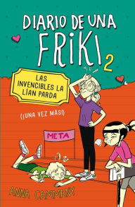 Title: Las invencibles la lían parda (Diario de una friki 2): (¡Una vez más!), Author: Anna Cammany