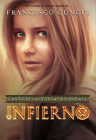 Title: Infierno (Canto de las tierras divididas 1), Author: Francesco Gungui