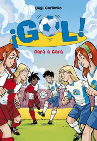 Title: ¡Gol! 25 - Cara a cara, Author: Luigi Garlando