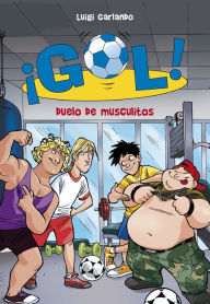 Title: ¡Gol! 26 - Duelo de musculitos, Author: Luigi Garlando