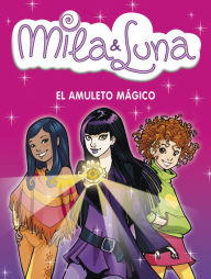 Title: El amuleto mágico (Mila & Luna 3), Author: Prunella Bat