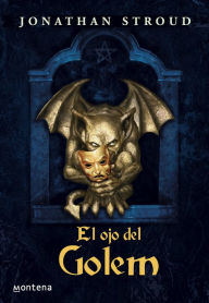 Title: El ojo del Golem (Bartimeo 2), Author: Jonathan Stroud