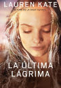 La última lágrima (La última lágrima 1) (Teardrop)