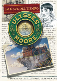 Title: La nave del tiempo (Serie Ulysses Moore 13), Author: Pierdomenico Baccalario