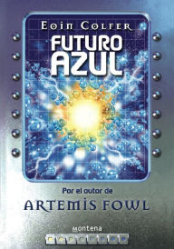 Title: Futuro azul, Author: Eoin Colfer