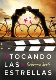 Title: Tocando las estrellas, Author: Rebecca Serle