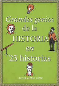 Los grandes genios de la historia