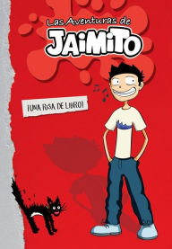 Title: Las aventuras de Jaimito (Las aventuras de Jaimito 1), Author: Little Johnny