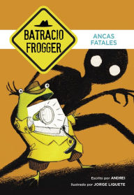 Title: Ancas fatales (Un caso de Batracio Frogger 2), Author: Andrei