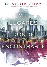 Title: Mil lugares donde encontrarte, Author: Claudia Gray