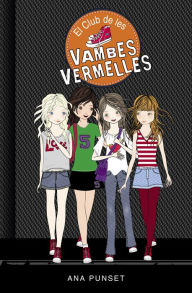 Title: El Club de les Vambes Vermelles 1 - El club de les vambes vermelles, Author: Ana Punset