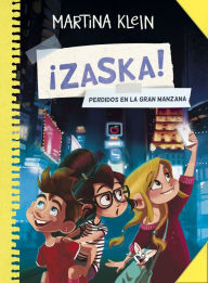 Title: ¡Zaska! 2 - Perdidos en la gran manzana, Author: Martina Klein