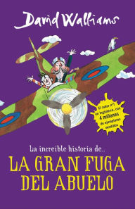 Title: La increíble historia de... la gran fuga del abuelo (Grandpa's Great Escape), Author: David Walliams