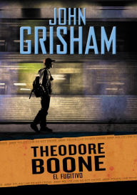 Title: El fugitivo (Theodore Boone 5), Author: John Grisham