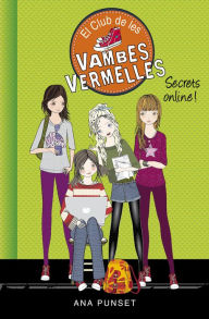 Title: El Club de les Vambes Vermelles 7 - Secrets online!, Author: Ana Punset