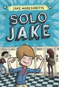Title: Solo Jake (Just Jake), Author: Jake Marcionette