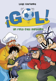 Title: ¡Gol! 37 - Un reto casi imposible, Author: Luigi Garlando