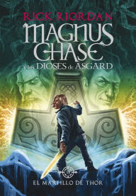 El martillo de Thor (Magnus Chase y los dioses de Asgard 2) (The Hammer of Thor)