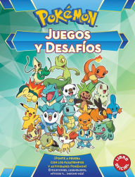 Title: Juegos y desafios Pokémon / Pokemon Games and Challenges, Author: Varios autores