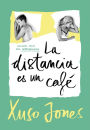 La distancia es un café (Coffee Love 3)