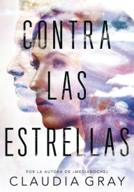 Title: Contra las estrellas, Author: Claudia Gray