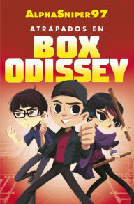 Title: Atrapados en Box Odissey, Author: Alphasniper97