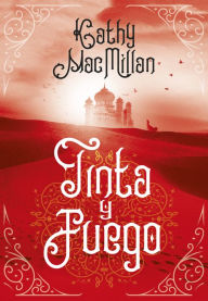 Title: Tinta y fuego, Author: Kathleen K. Macmillan