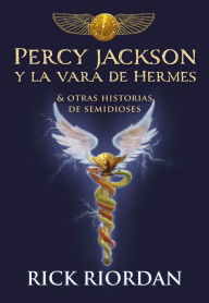 Free downloadable books for tablet Percy Jackson y la vara de Hermes... y otras historias de semidioses / The Demigod Diaries iBook PDF FB2 9788490439463 by Rick Riordan in English