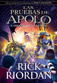Title: Laberinto en llamas (Las pruebas de Apolo 3), Author: Rick Riordan