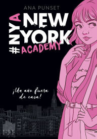 Title: ¡Un año fuera de casa! (Serie New York Academy 1), Author: Ana Punset