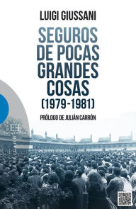 Title: Seguros de pocas grandes cosas (1979-1981): Los Équipes, Author: Luigi Giussani