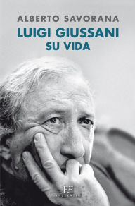 Title: Luigi Giussani: Su vida, Author: Alberto Savorana