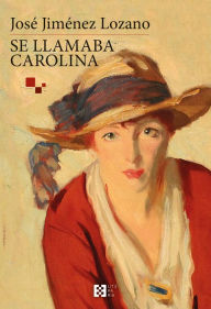 Title: Se llamaba Carolina, Author: José Jiménez Lozano