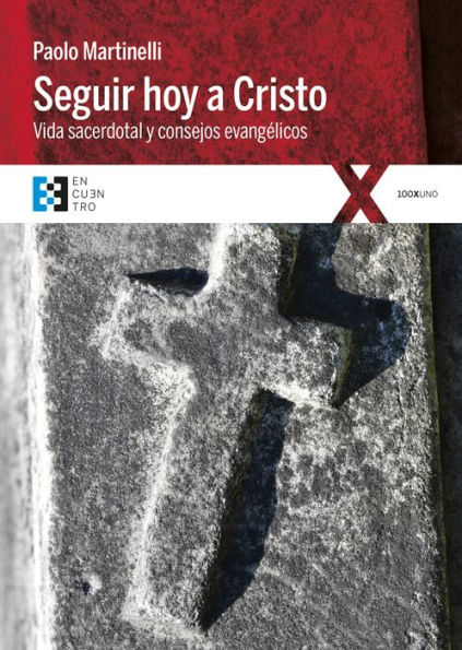 Seguir hoy a Cristo: Vida sacerdotal y consejos evangélicos