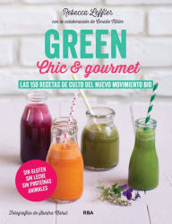 Title: GREEN Chic & Gourmet, Author: Rebecca Leffler