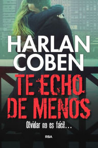 Title: Te echo de menos, Author: Harlan Coben