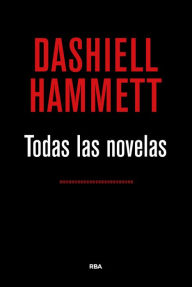 Title: Todas las novelas, Author: Dashiell Hammett