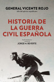 Title: Historia de la guerra civil española, Author: Vicente Rojo