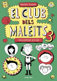 Title: El Club dels Maleïts 3. Maleïdes noies, Author: Gemma Lienas Massot