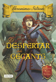 Title: El despertar dels gegants: Cavallers del Regne se la Fantasia, Author: Geronimo Stilton