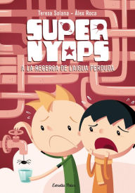 Title: Supernyaps 2. A la recerca de l'aigua perduda, Author: Teresa Solana