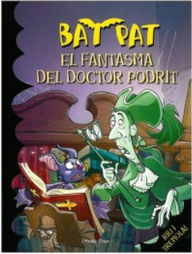 Title: El fantasma del doctor Podrit, Author: Roberto Pavanello