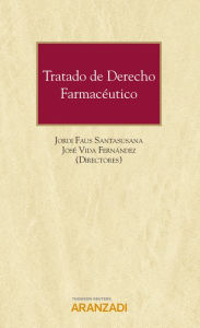 Title: Tratado de derecho farmacéutico y de los medicamentos: Estudios sobre el régimen jurídico de los medicamentos, Author: Jordi Faus Santasusana