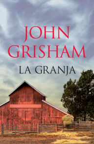 Title: La granja (A Painted House), Author: John Grisham