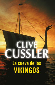 Title: La cueva de los vikingos (Valhalla Rising), Author: Clive Cussler